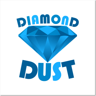 DIAMOND DUST Posters and Art